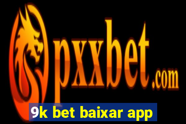 9k bet baixar app